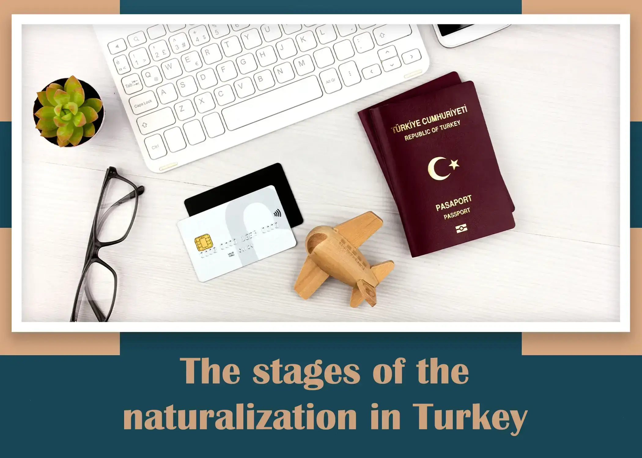 The stages of the naturalization in Turkiye